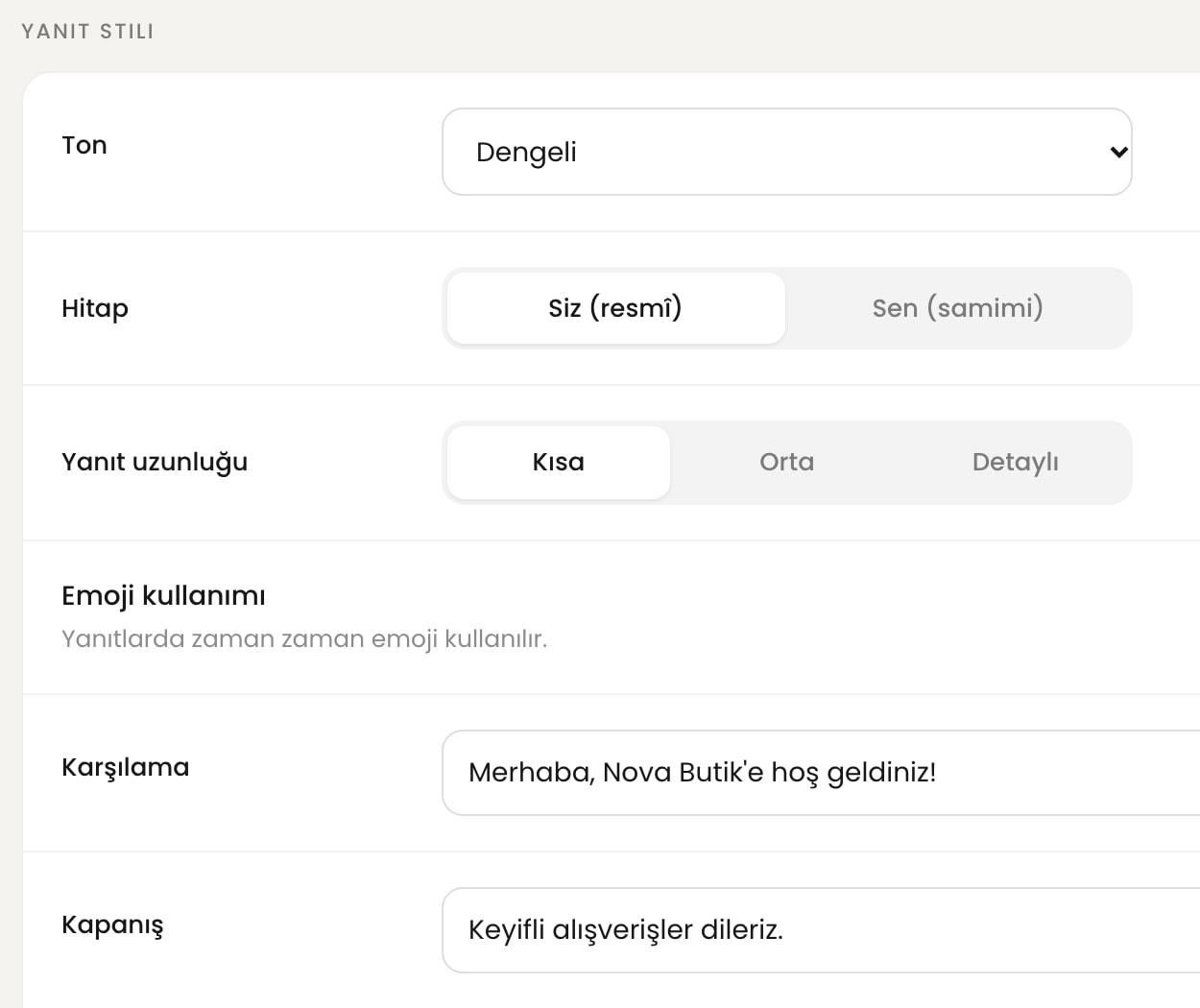 Asistan ayarlarında Yanıt stili: ton Dengeli, hitap Siz (resmî), uzunluk Kısa; emoji ayarı, karşılama ve kapanış cümleleri.